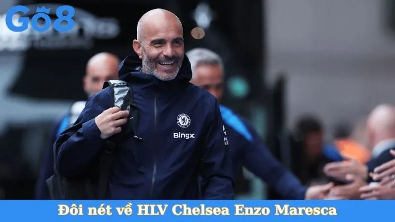 Đôi nét về HLV Chelsea Enzo Maresca