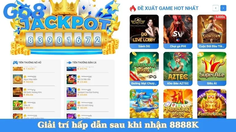 Giải trí hấp dẫn sau khi nhận 8888K