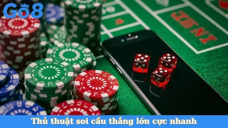 Thủ thuật soi cầu thắng lớn cực nhanh